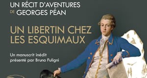 Georges Péan : Un libertin chez les esquimaux