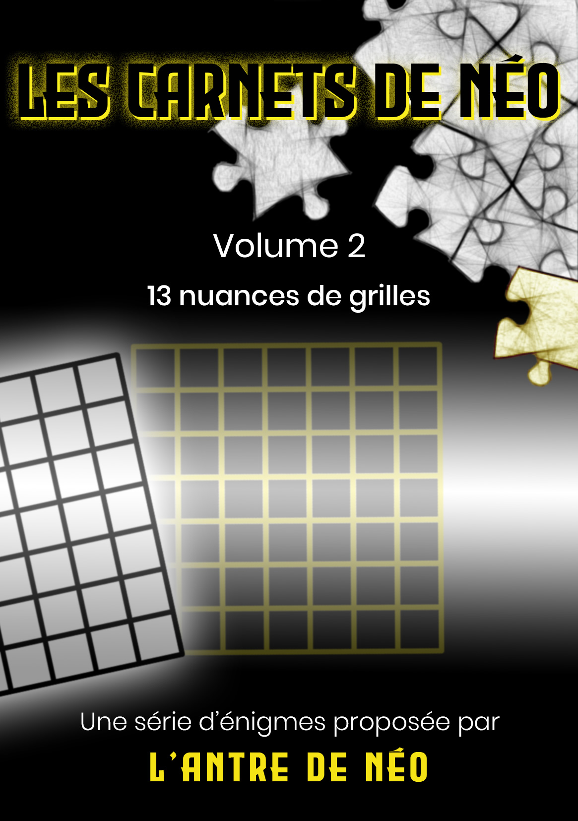 Jeu d'énigmes - Les Carnets de Néo volume 2 : 13 nuances de grilles