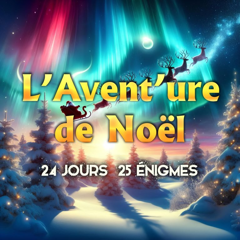 24 jours et 25 énigmes : l'Avent'ure de Noël